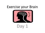Exercise your Brain - slide 1