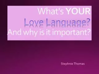 What's YOUR Love Language? And why is it important?