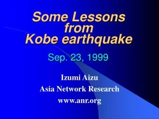 Some Lessons from Kobe earthquake Sep. 23, 1999