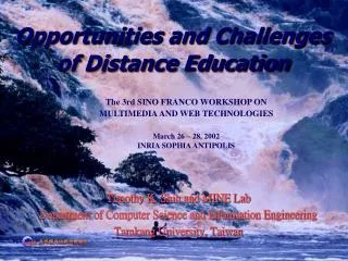 Opportunities and Challenges of Distance Education