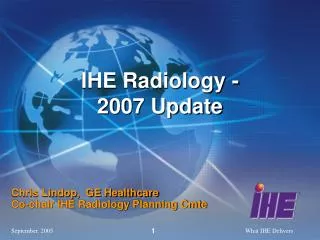 IHE Radiology - 2007 Update