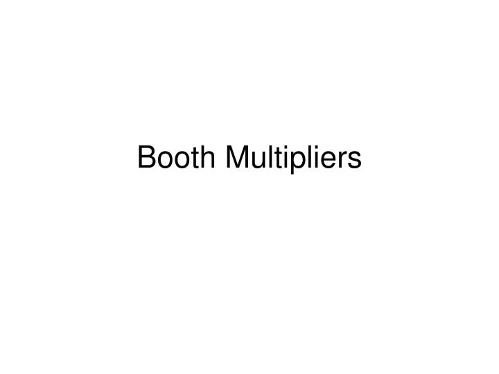 booth multipliers