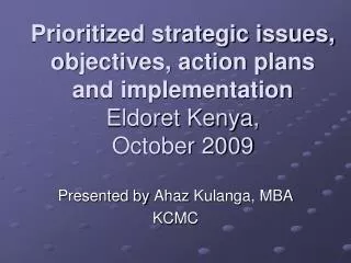 Presented by Ahaz Kulanga , MBA KCMC