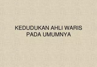 kedudukan ahli waris pada umumnya