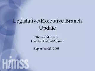 Legislative/Executive Branch Update