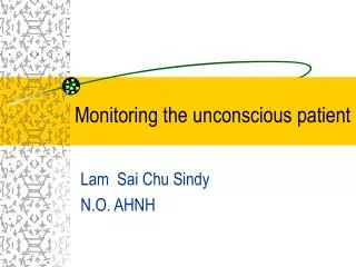 Monitoring the unconscious patient