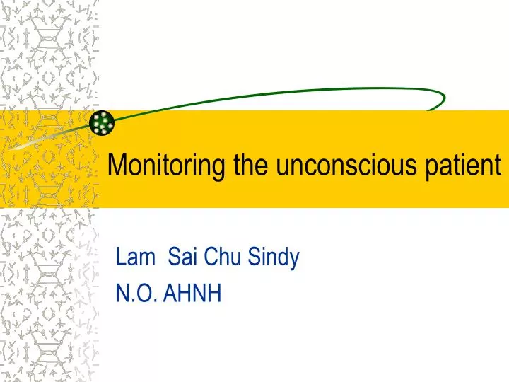 monitoring the unconscious patient