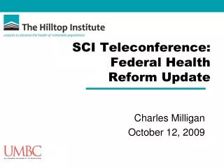 SCI Teleconference: Federal Health Reform Update