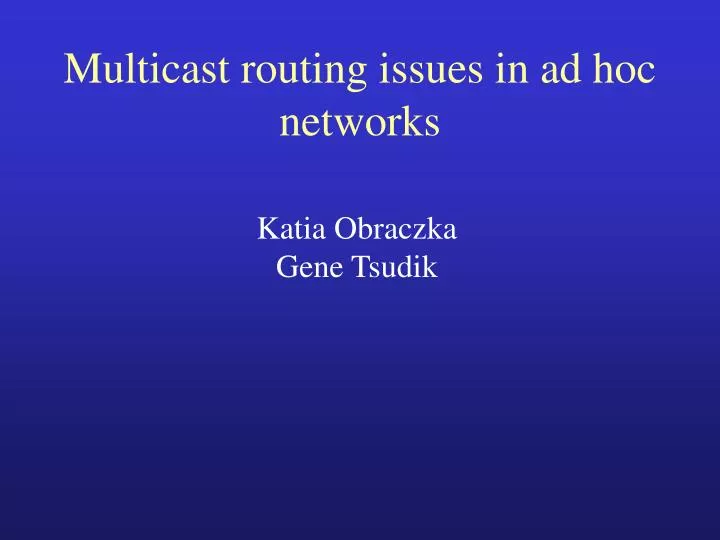 multicast routing issues in ad hoc networks