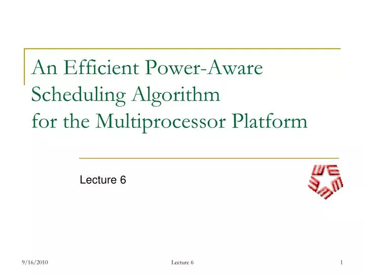 an efficient power aware scheduling algorithm for the multiprocessor platform