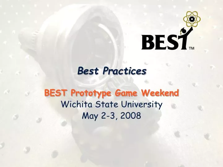 best practices best prototype game weekend wichita state university may 2 3 2008