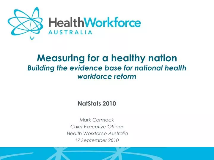 measuring for a healthy nation building the evidence base for national health workforce reform
