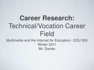 Career Research: Technical/Vocation Career Field