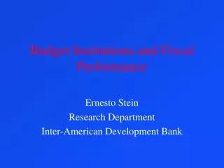 Budget Institutions and Fiscal Performance