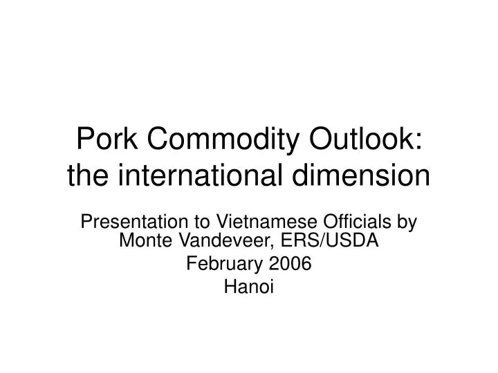 pork commodity outlook the international dimension