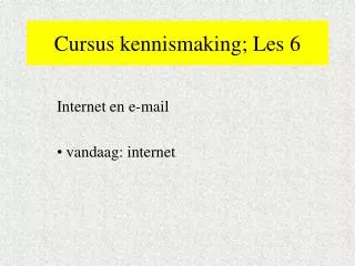 cursus kennismaking les 6