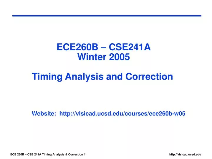ece260b cse241a winter 2005 timing analysis and correction