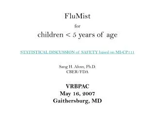 FluMist for children &lt; 5 years of age STATISTICAL DISCUSSION of SAFETY based on MI-CP111