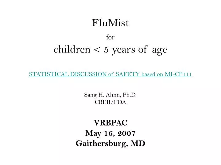flumist for children 5 years of age statistical discussion of safety based on mi cp111