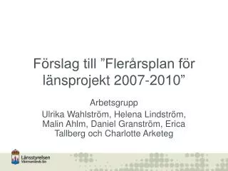 f rslag till fler rsplan f r l nsprojekt 2007 2010