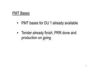 PMT Bases PMT bases for DU 1 already available