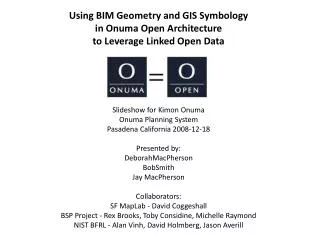 Using BIM Geometry and GIS Symbology in Onuma Open Architecture to Leverage Linked Open Data
