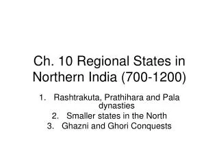 Ch. 10 Regional States in Northern India (700-1200)
