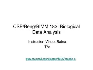 CSE/Beng/BIMM 182: Biological Data Analysis