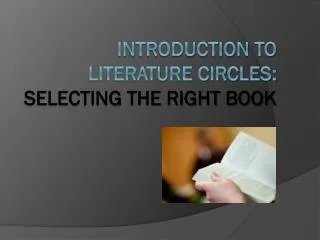 Introduction to Literature Circles: Selecting the right book