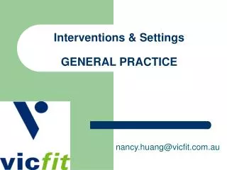 Interventions &amp; Settings GENERAL PRACTICE