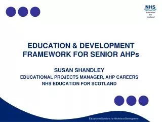 EDUCATION &amp; DEVELOPMENT FRAMEWORK FOR SENIOR AHPs