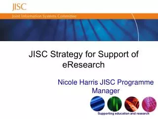 JISC Strategy for Support of eResearch