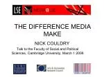 THE DIFFERENCE MEDIA MAKE - slide 1