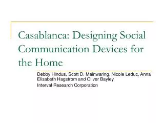 Casablanca: Designing Social Communication Devices for the Home