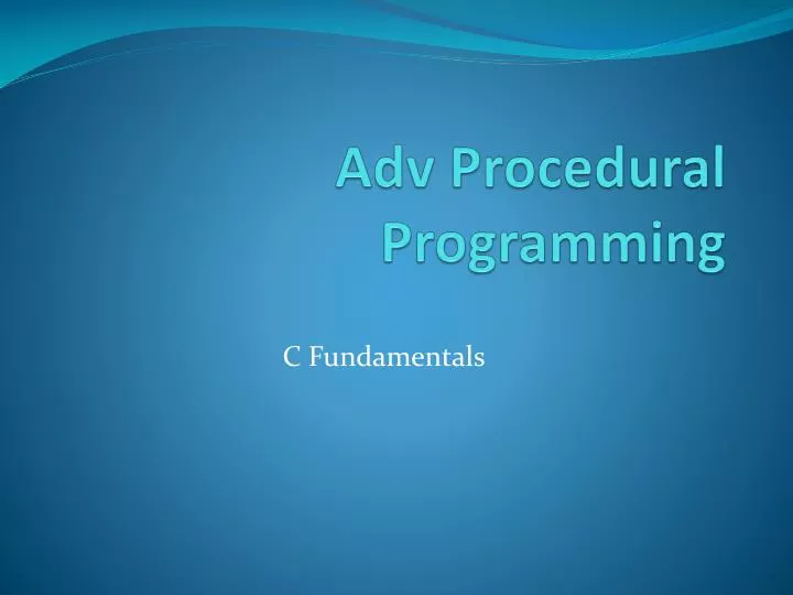 adv procedural programming