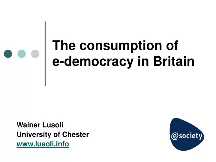 the consumption of e democracy in britain