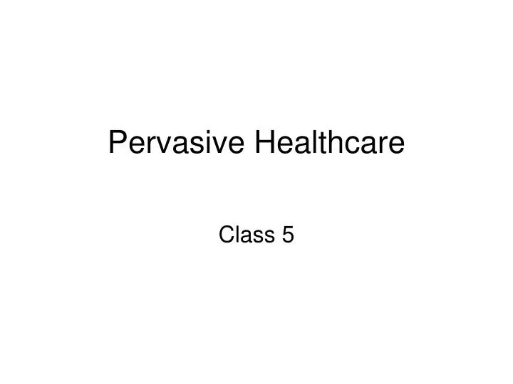 pervasive healthcare