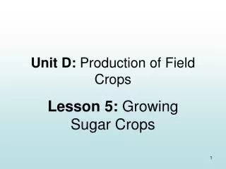 unit d production of field crops