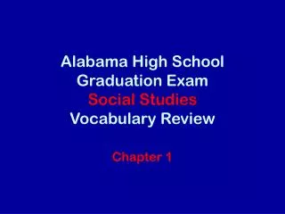 Alabama High School Graduation Exam Social Studies Vocabulary Review