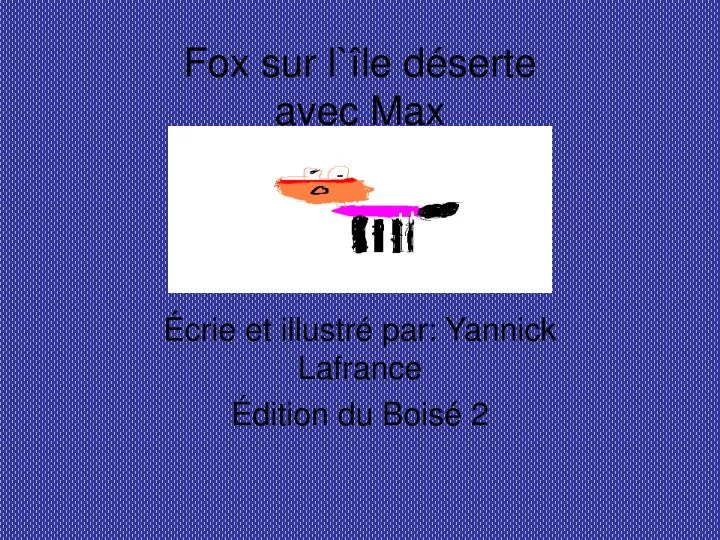 fox sur l le d serte avec max