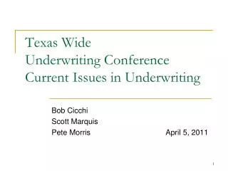 Texas Wide Underwriting Conference Current Issues in Underwriting