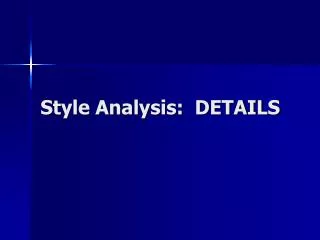 Style Analysis: DETAILS