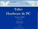 Taller Hardware de PC - slide 1
