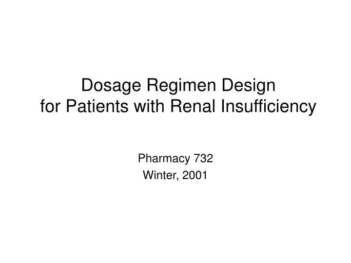 dosage regimen design for patients with renal insufficiency