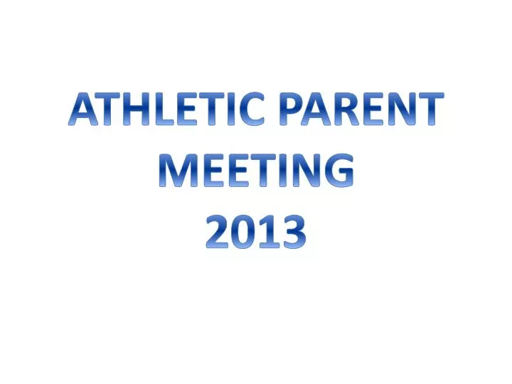 athletic parent meeting 2013
