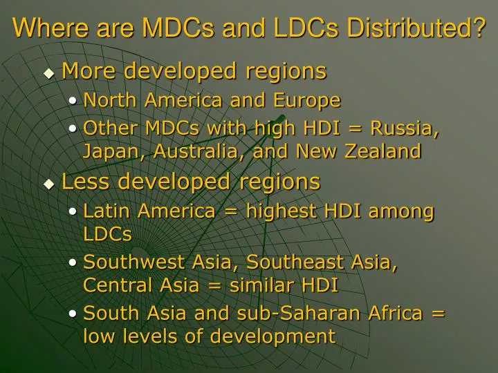 where are mdcs and ldcs distributed