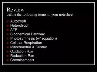 Review define the following terms in your notesheet