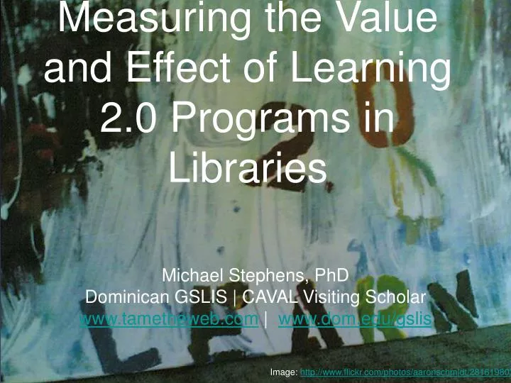 measuring the value and effect of learning 2 0 programs in libraries