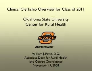 Clinical Clerkship Overview for Class of 2011 Oklahoma State University Center for Rural Health
