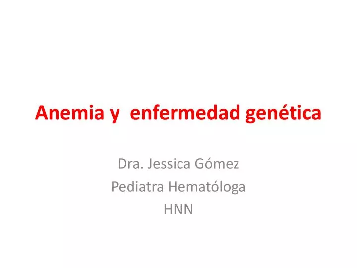anemia y enfermedad gen tica